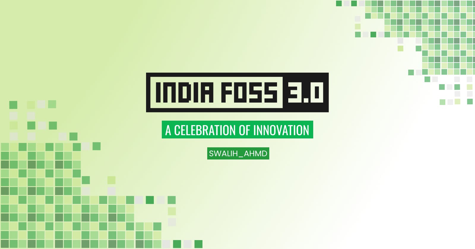 My Journey through India FOSS 3.0: A Quest for Open Source Enlightenment