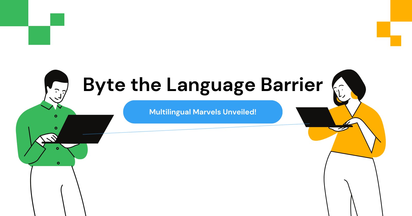 Byte the Language Barrier: Multilingual Marvels Unveiled!