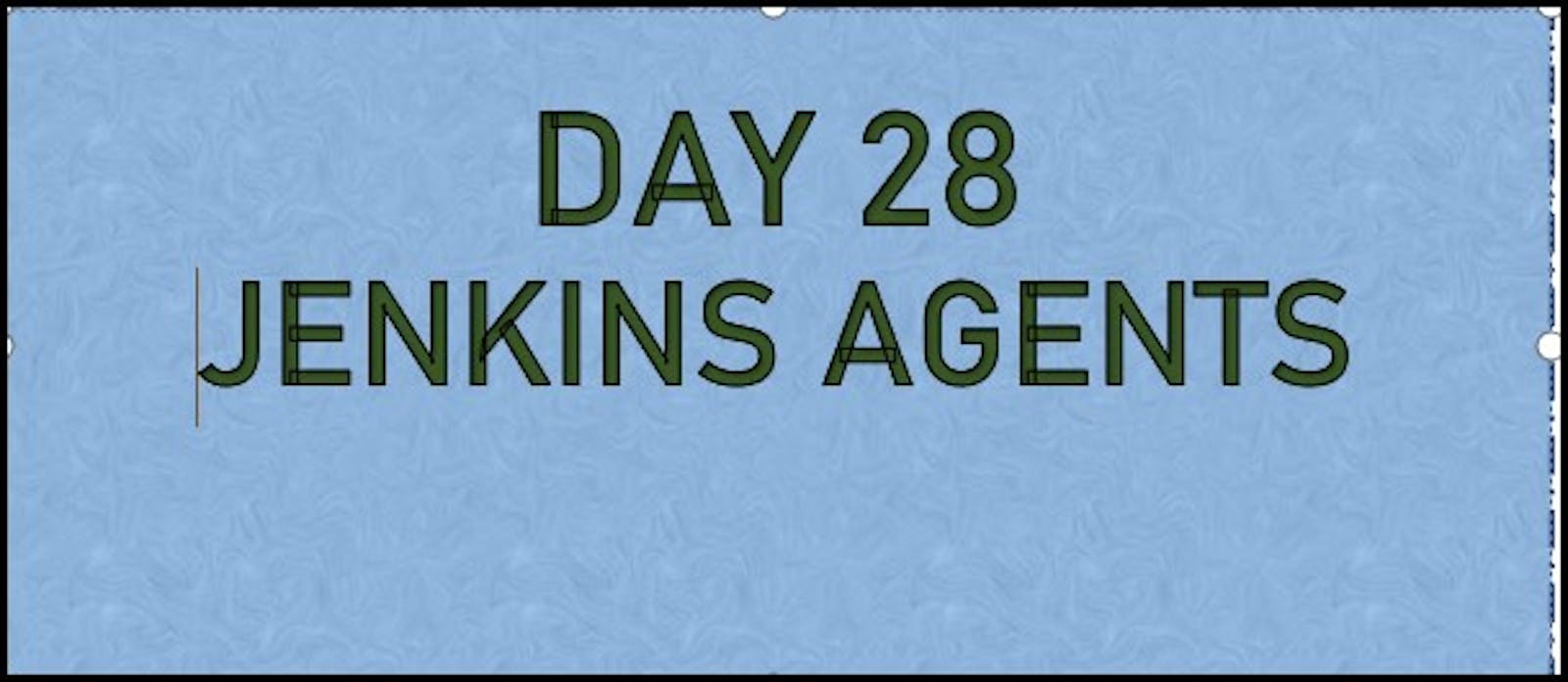 Day 28- Jenkins Agents/90days of DevOps challenge