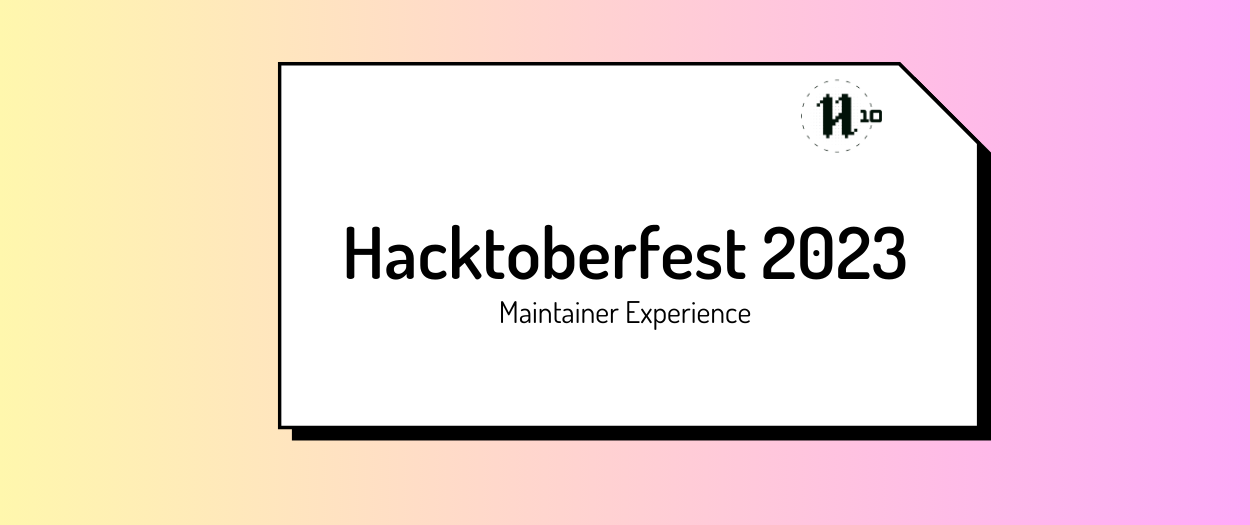 Hacktoberfest Maintainer Experience