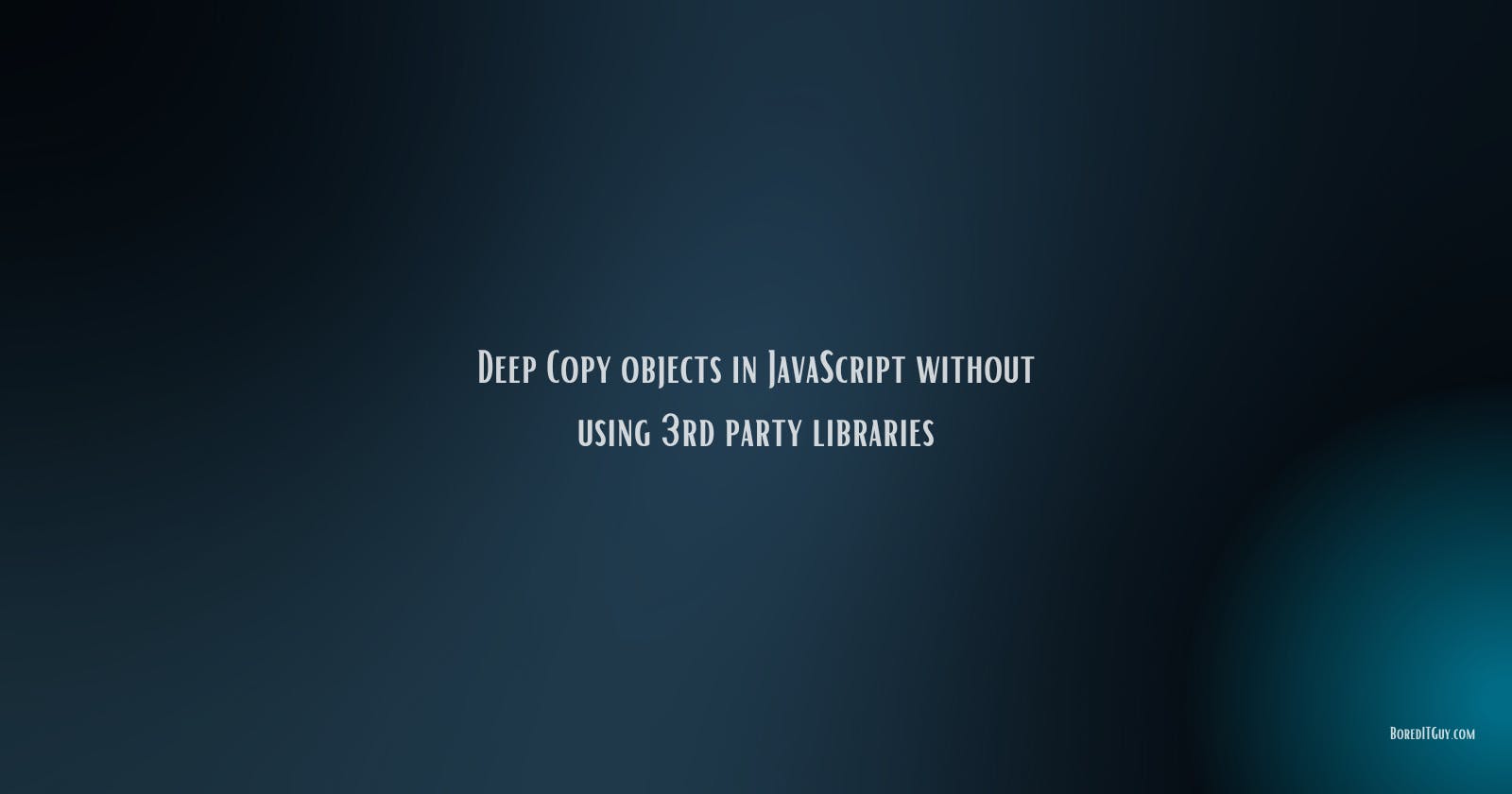 Object deep copy in JavaScript