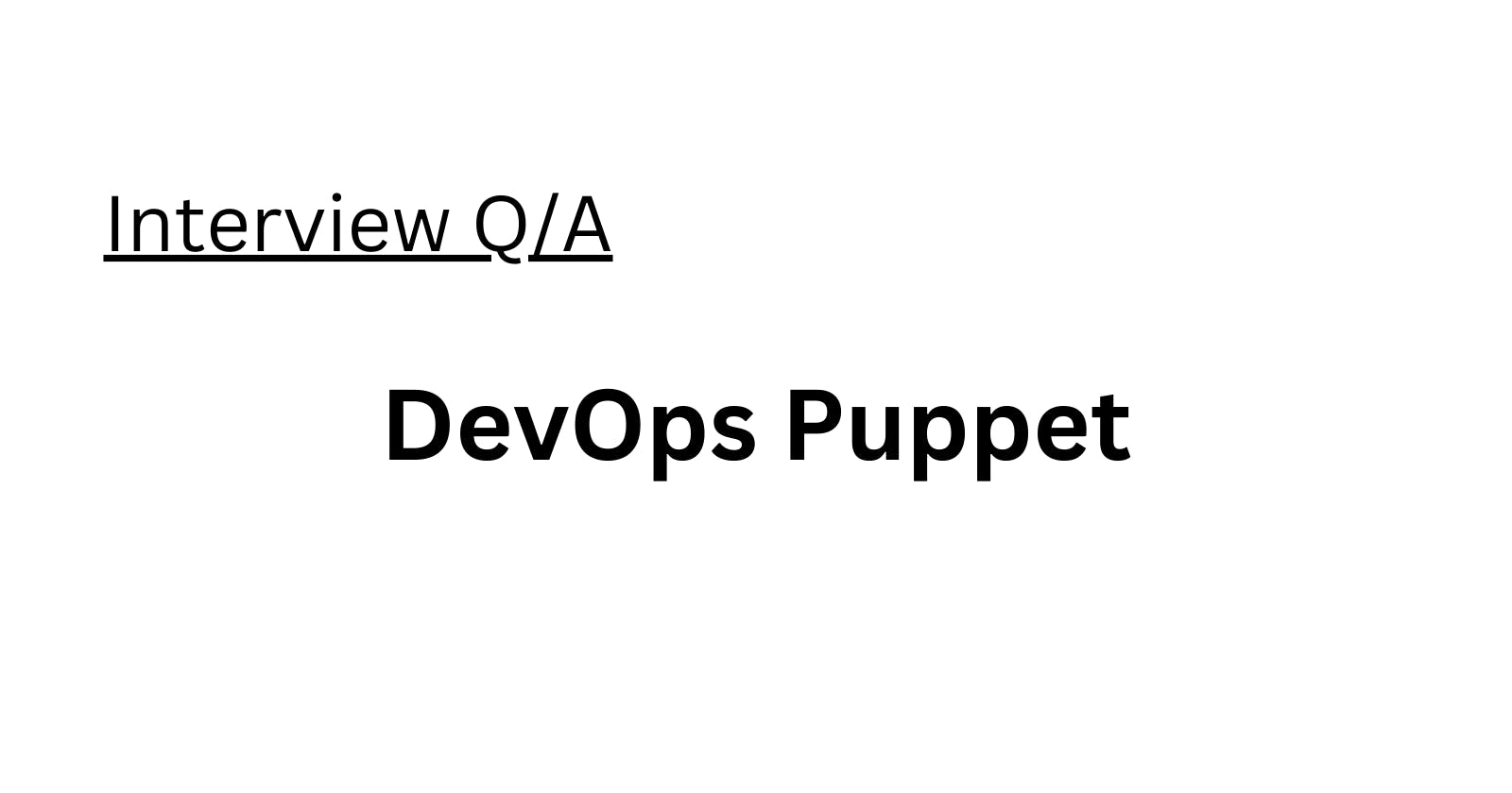 DevOps Puppet Interview Q/A