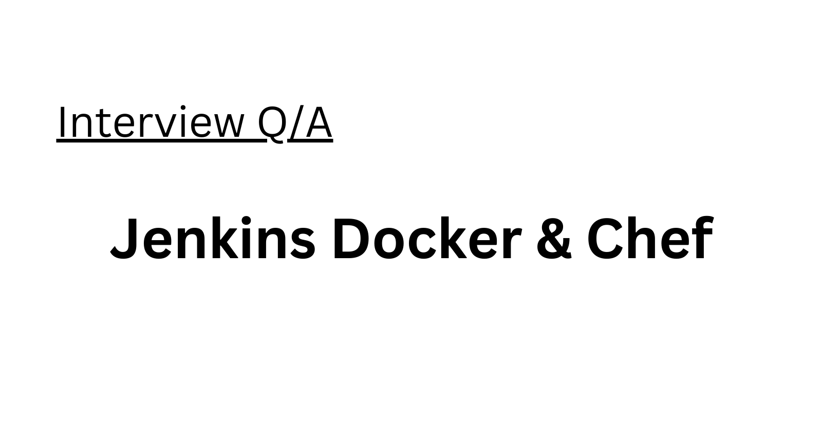 Top 10 Interview Q/A on Jenkins Docker and Chef