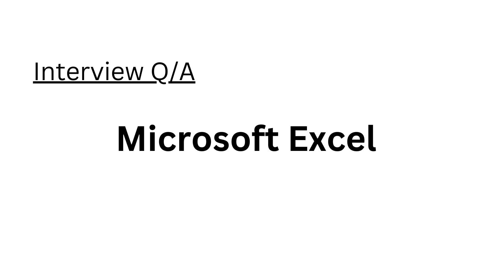 Top 50 Microsoft Excel Interview Q/A