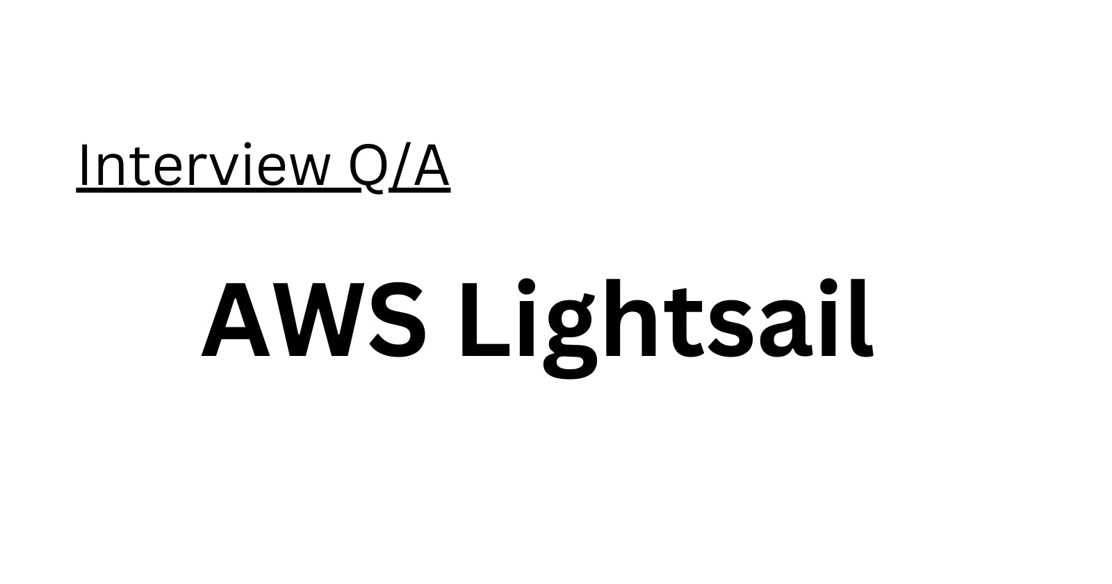 AWS Lightsail Interview Q/A