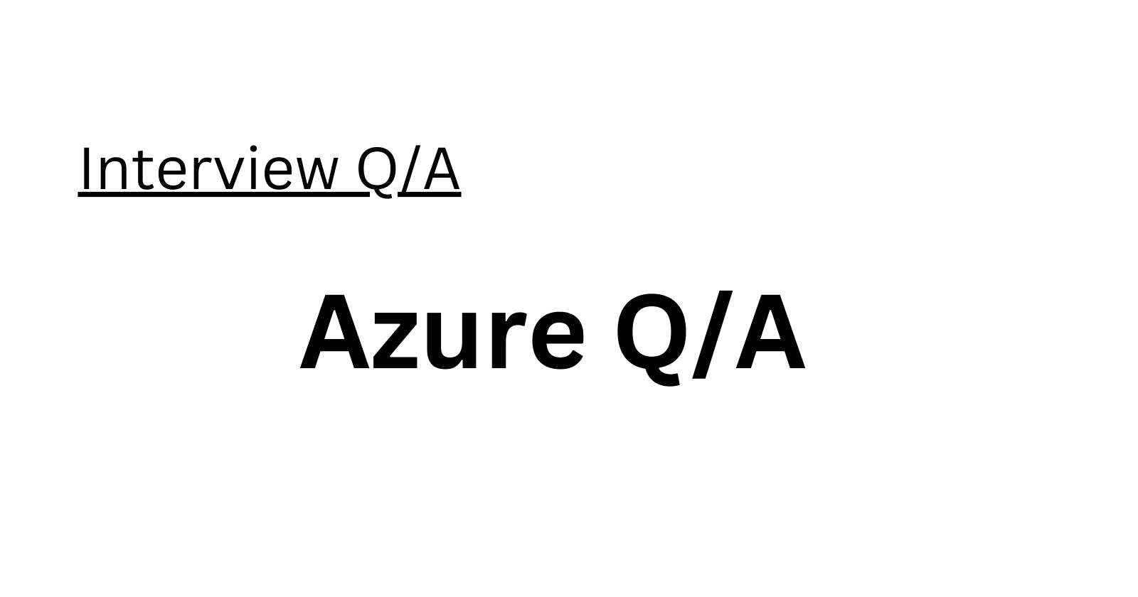 Azure Interview Q/A