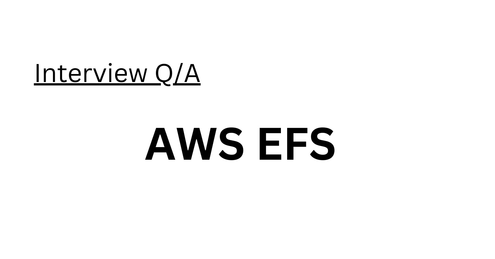 AWS EFS Interview Q/A