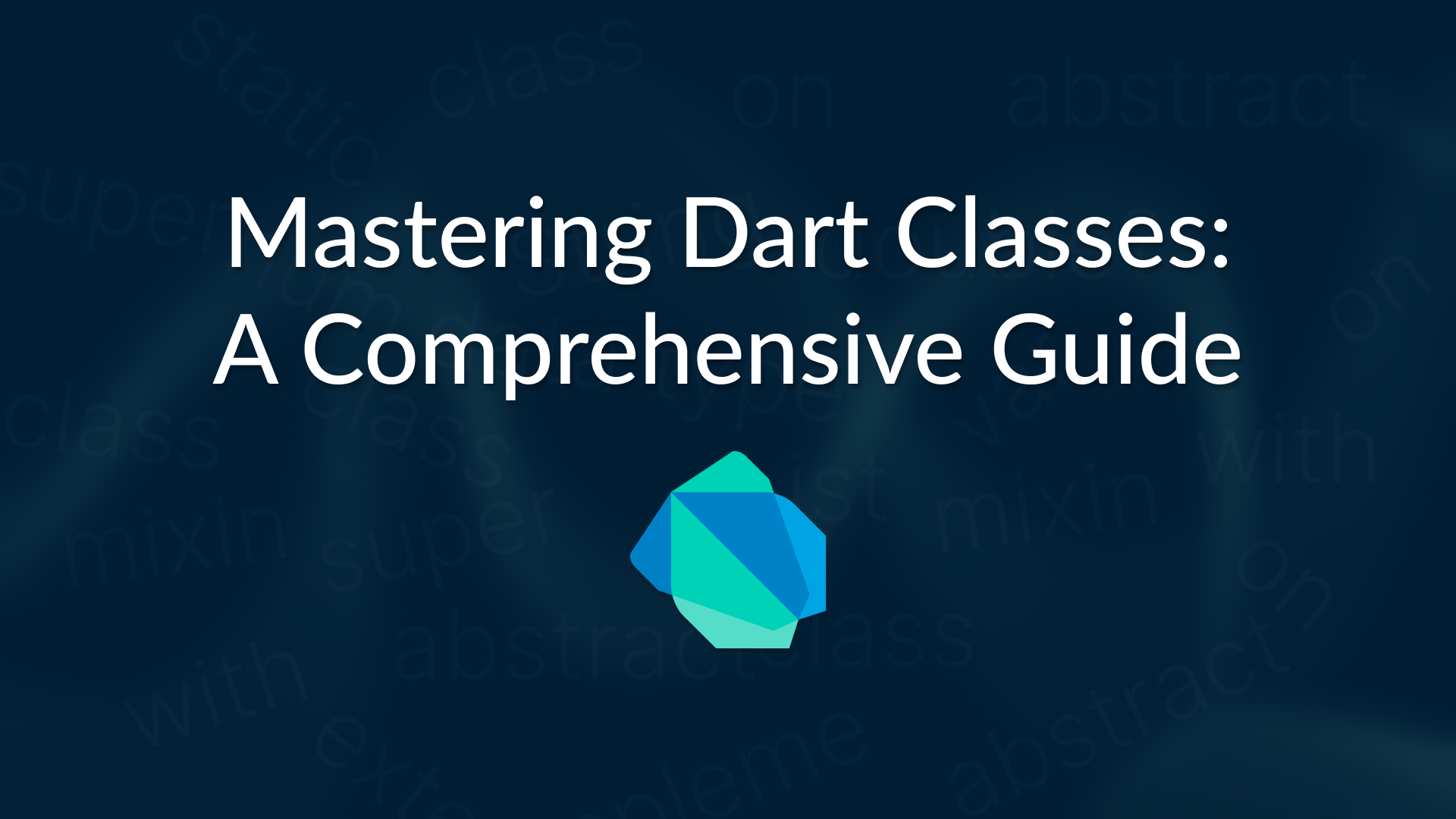 Mastering Dart Classes: A Comprehensive Guide