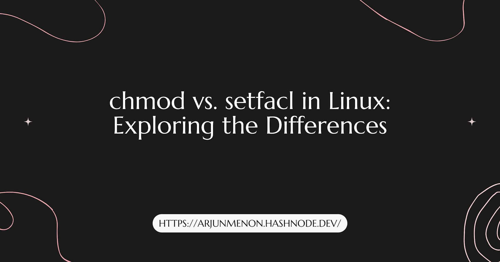 CHMOD vs SETFACL: Exploring the differences