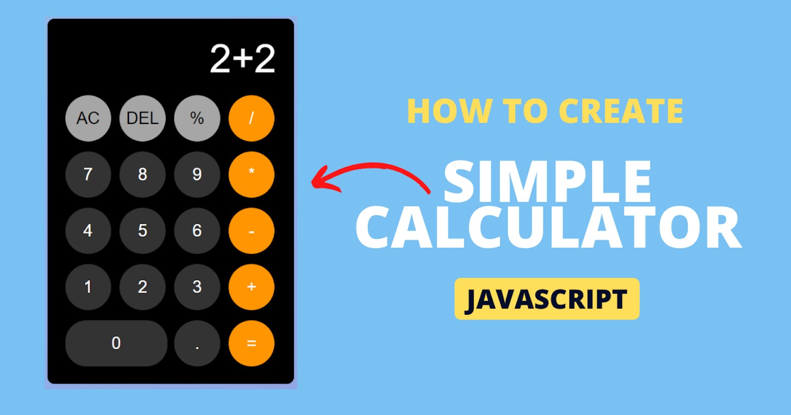 How To Create a Calculator Using HTML CSS & JavaScript | Simple Calculator in JavaScript