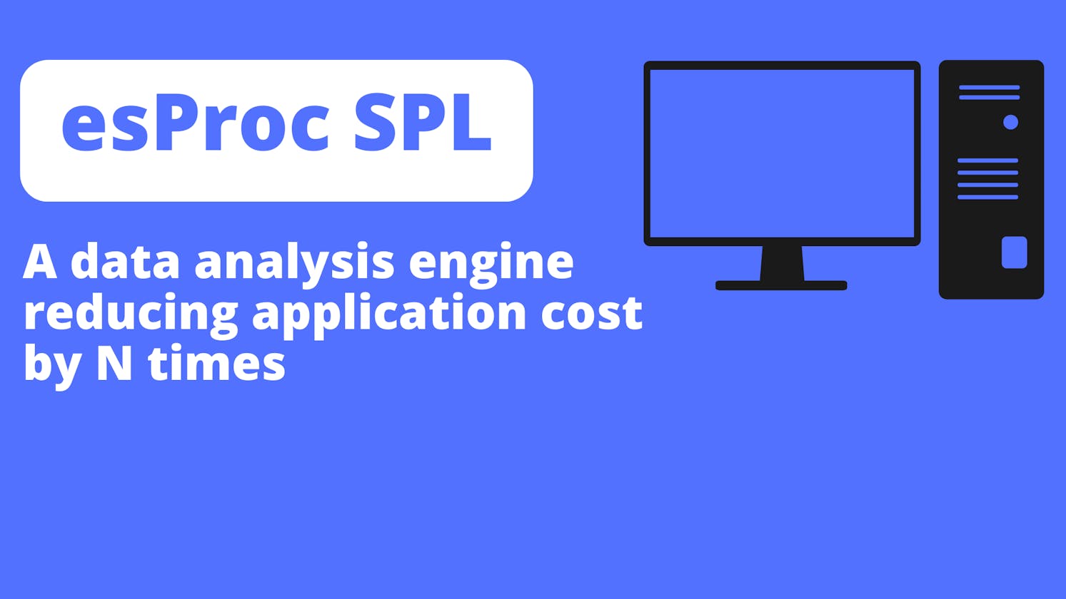 esProc SPL, a data analysis engine reducing application cost by N times