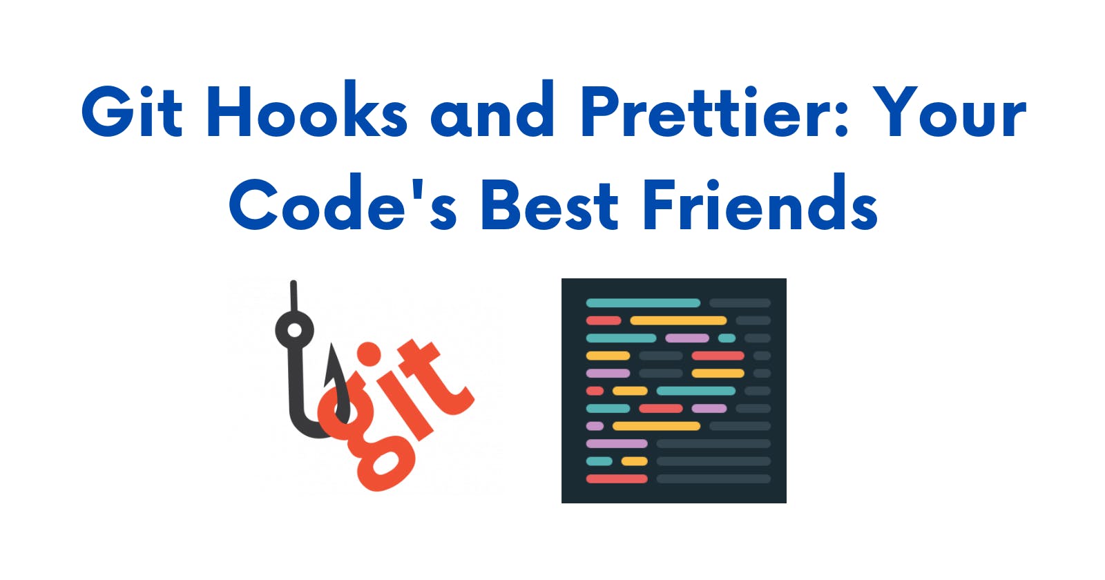 Git Hooks and Prettier: Your Code's Best Friends