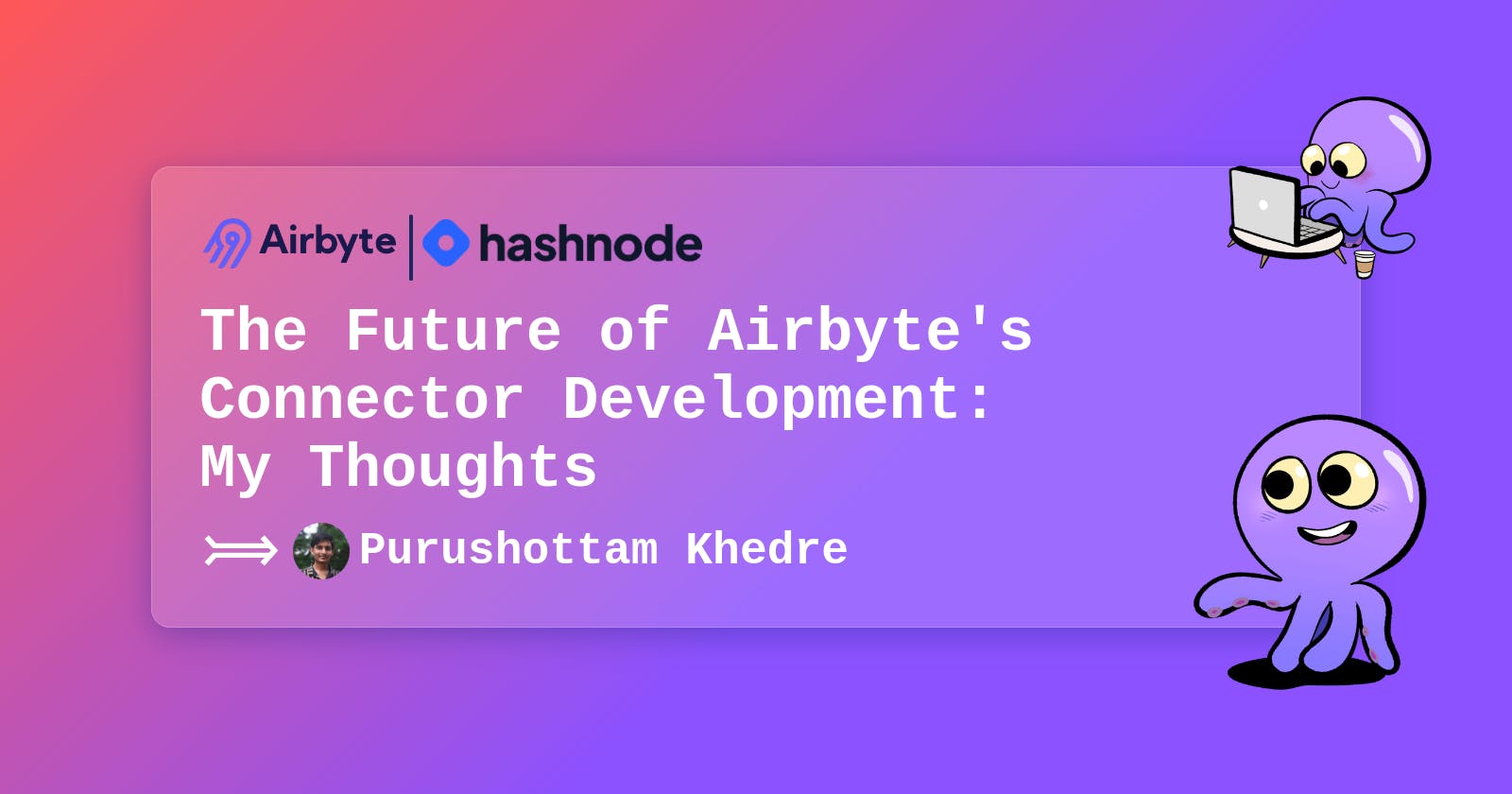 The Future of Airbyte Connector Development: My Thoughts on Low-code CDK