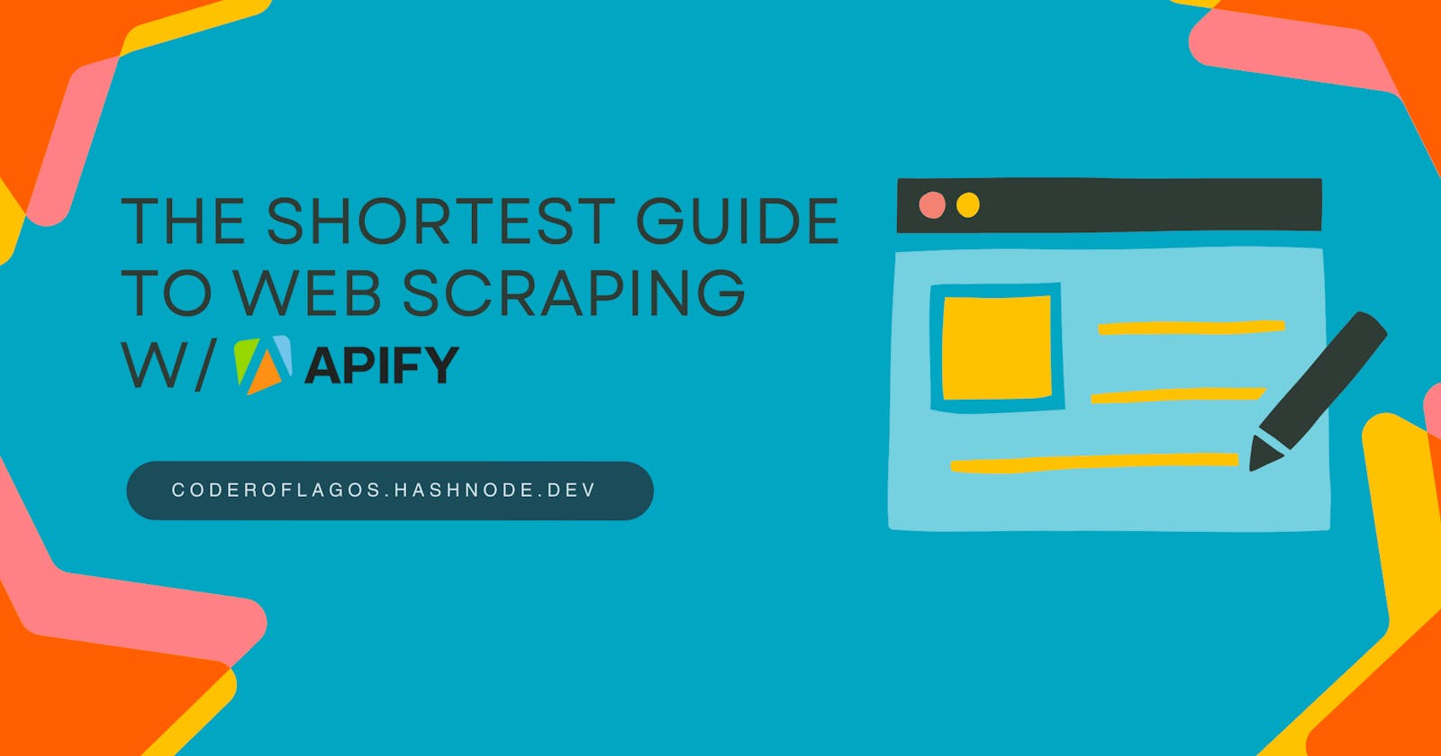 The Shortest Guide To Web Scraping With Apify