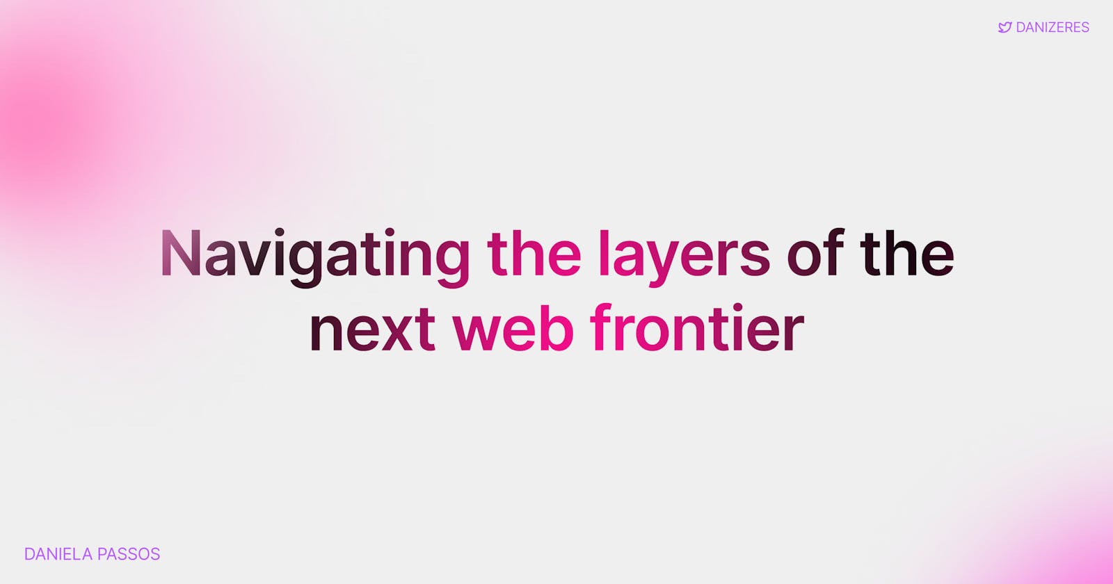 Navigating the layers of the next web frontier
