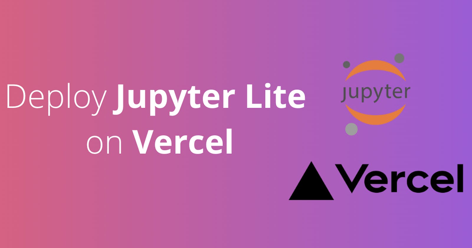 Deploy Your Own Jupyter Lite on Vercel