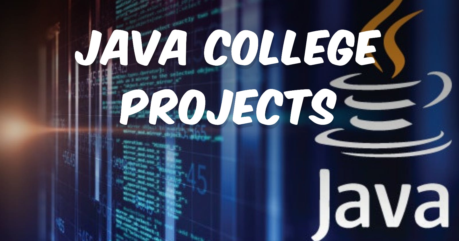 Java College Projects: A Path to Excellence