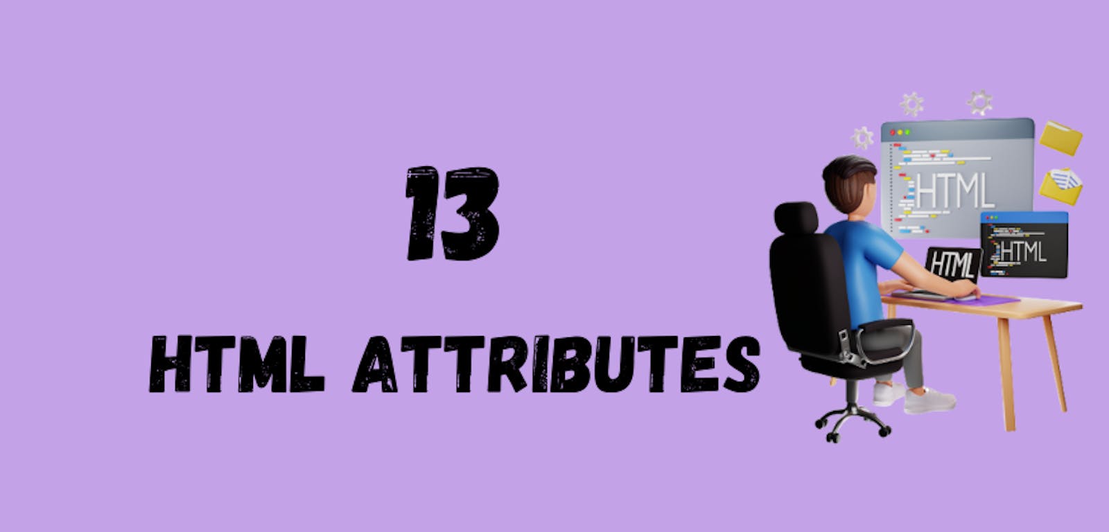 13 HTML Attributes You Should Know About