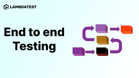 What is End to End Testing: Complete E2E Testing Tutorial