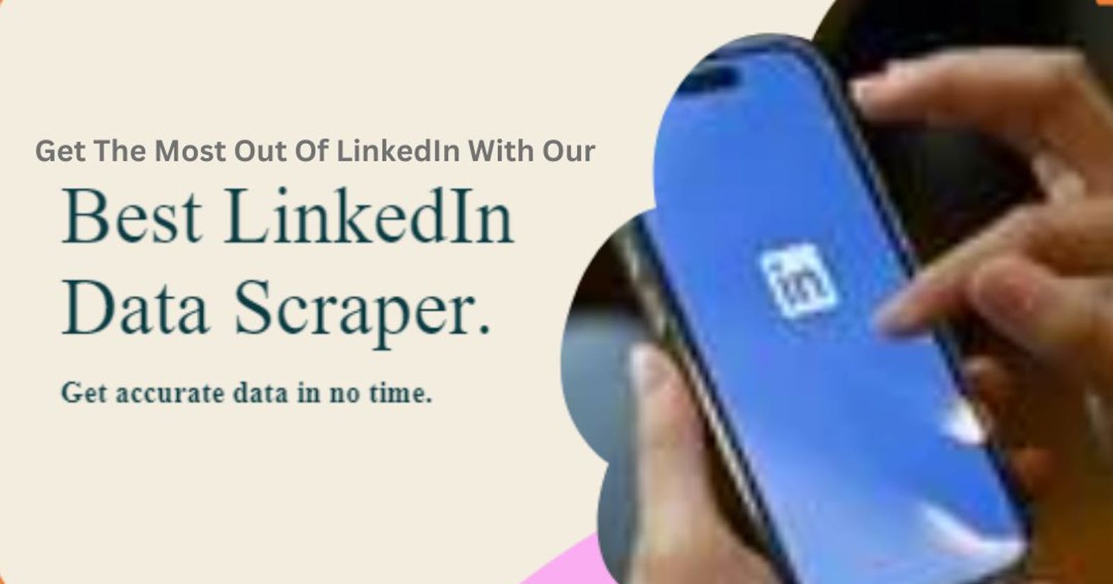 Understanding LinkedIn Scraping Tools And Their Benefits
