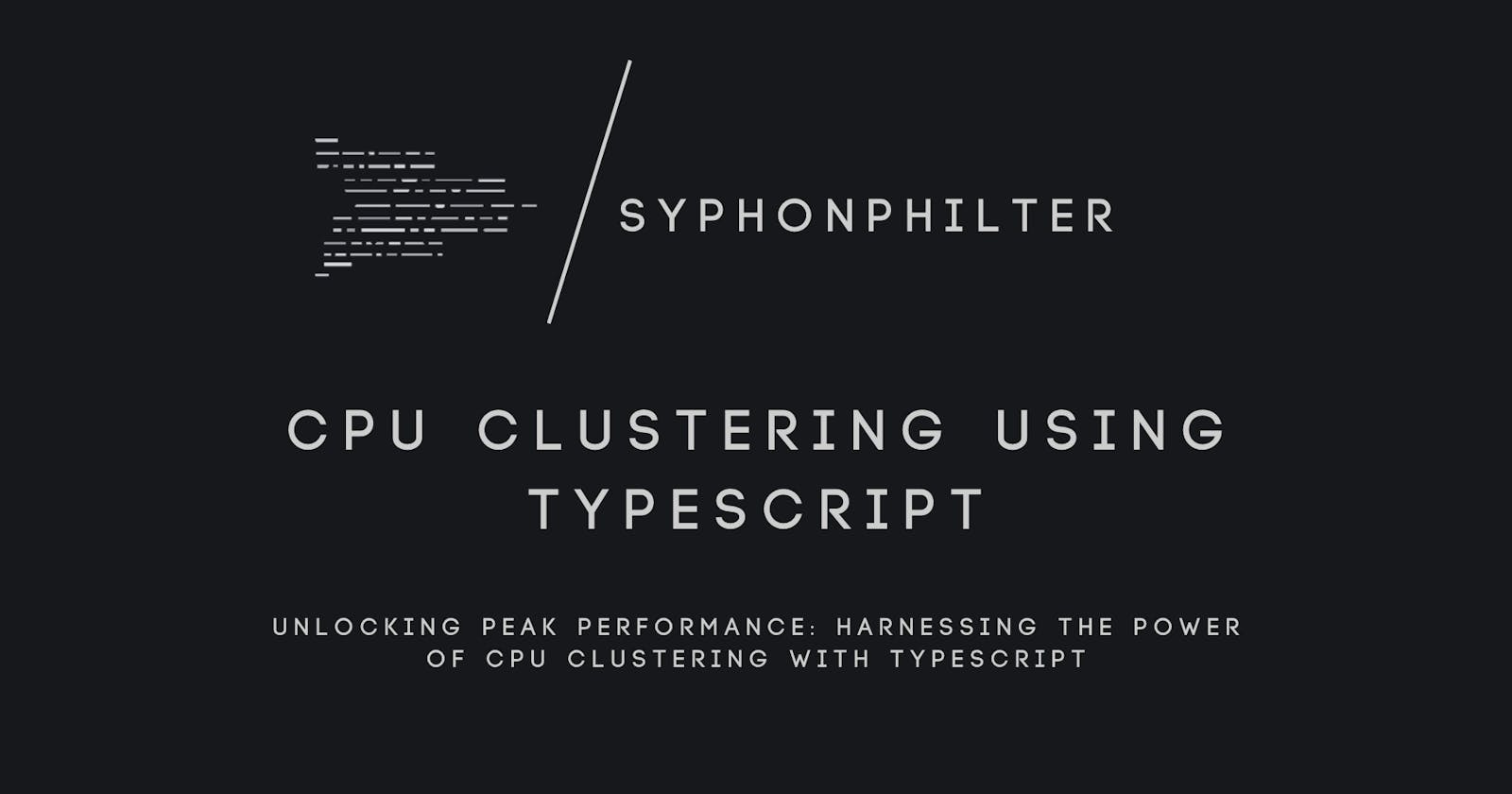 CPU clustering using TypeScript