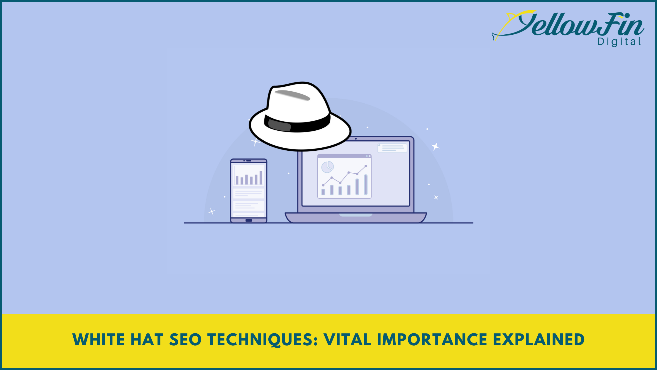 White Hat SEO Techniques: Vital Importance Explained