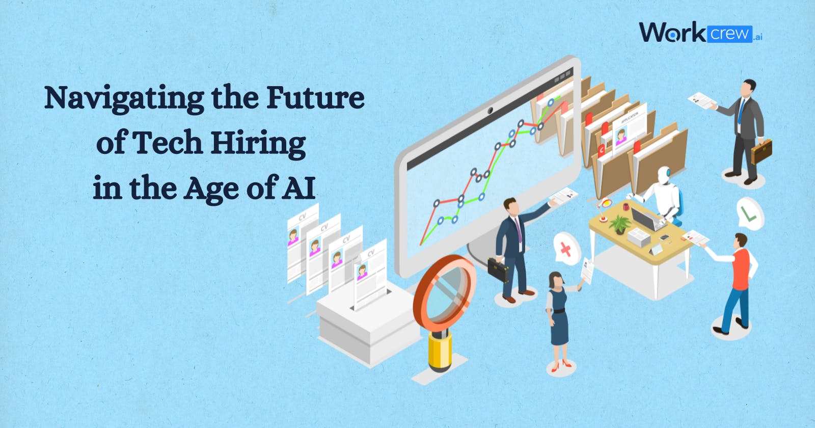 Navigating the Future of Tech Hiring in the Age of AI"