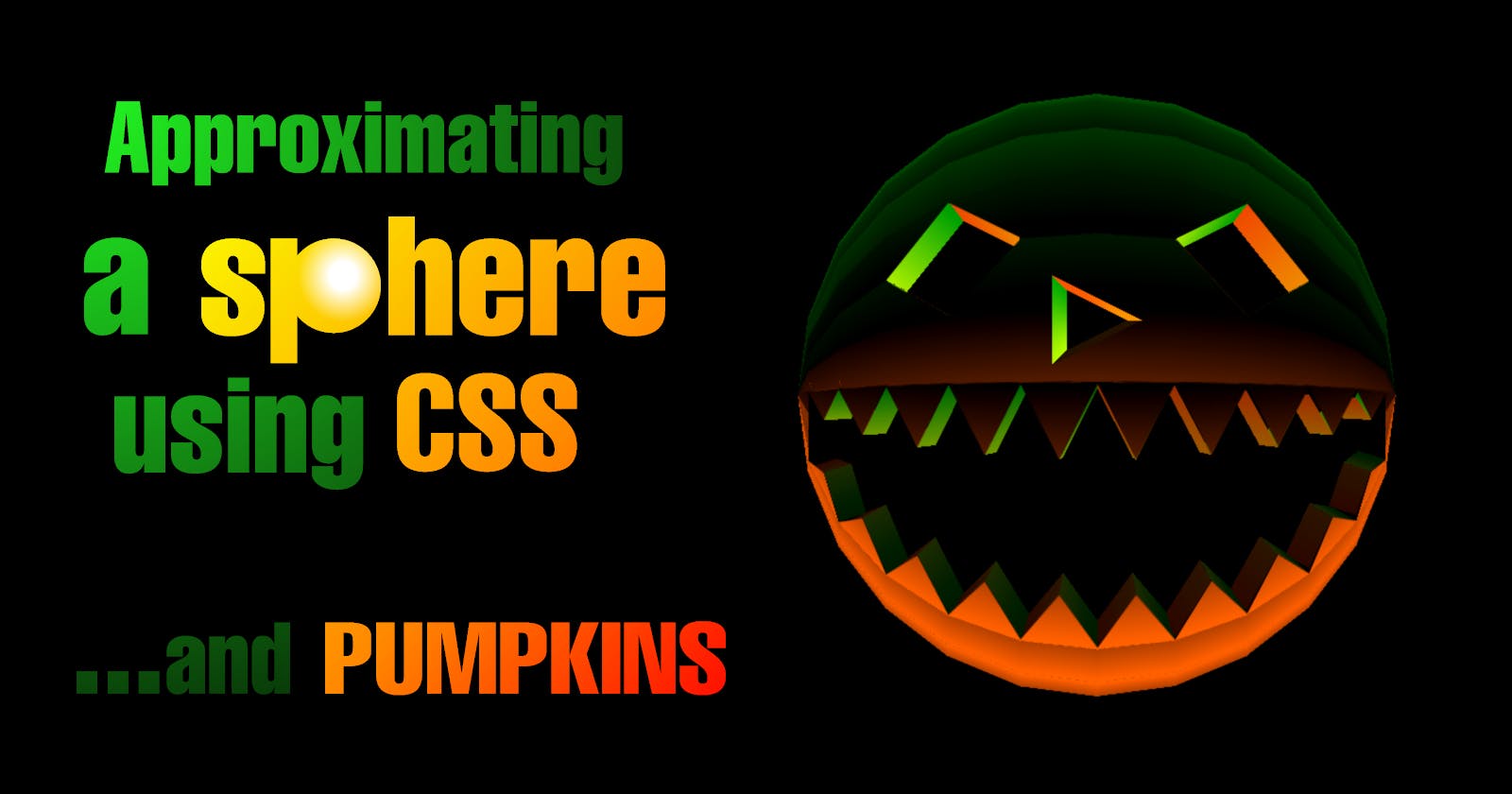 Approximating a sphere using CSS - and pumpkins!