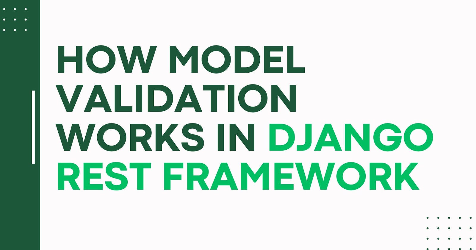How Model Validation Works in Django REST Framework