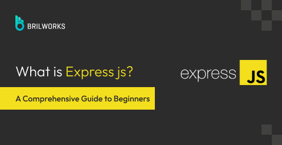 What is Express.js? A Comprehensive Guide to Beginners