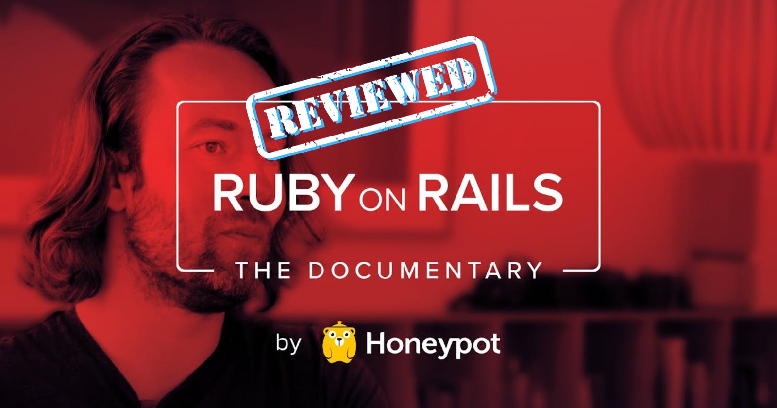 Review of Ruby on Rails Documentary by Honeypot