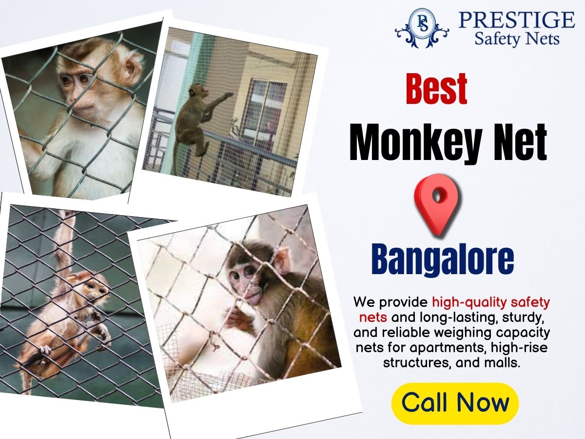 Prestige Safety Nets: Your Trusted Guardian Against Mischievous Monkeys in Bangalore