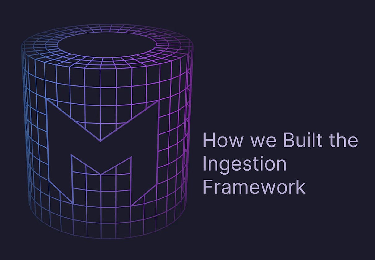 How we Built the Ingestion Framework