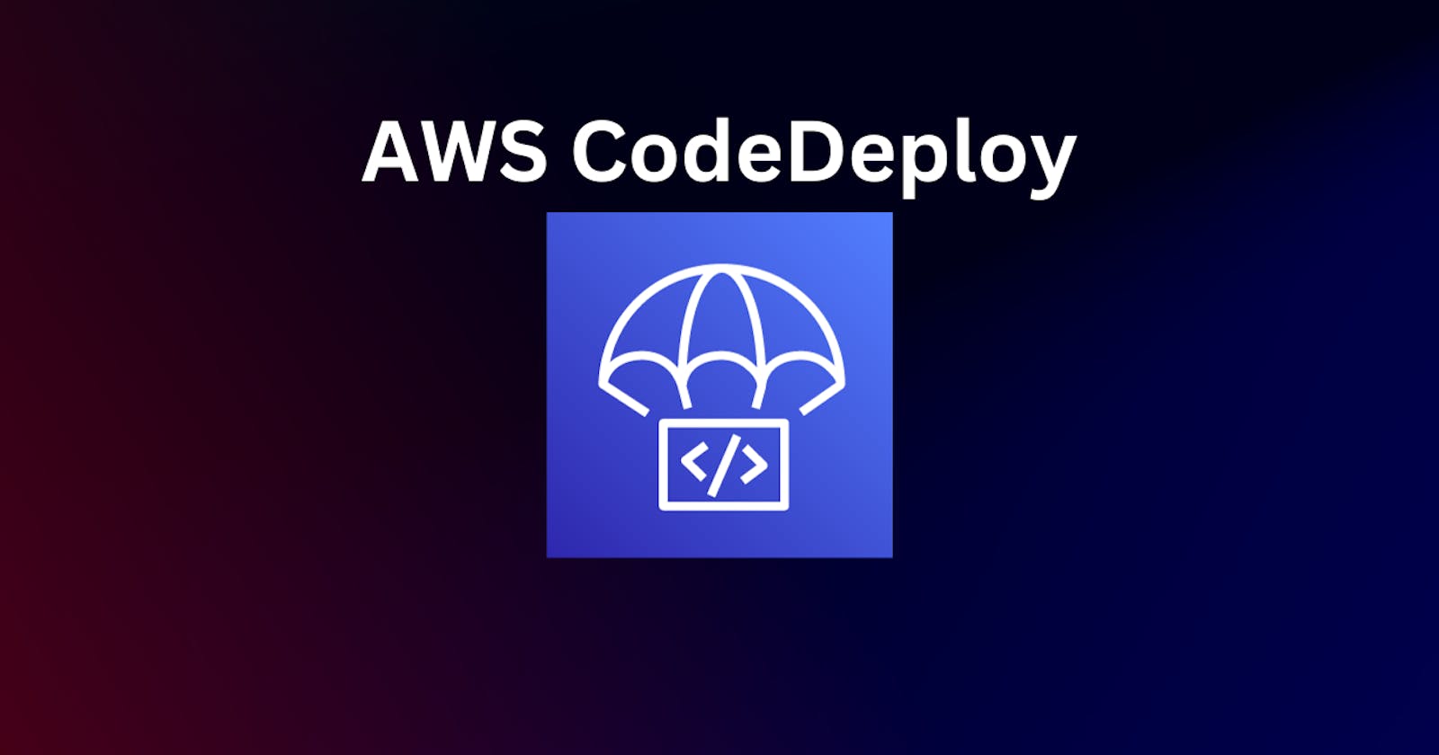 Mastering AWS CodeDeploy, Setup and Configuration Demystified
