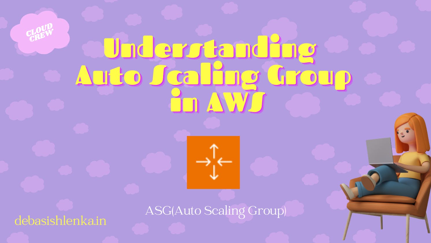 Understanding Auto Scaling Group in AWS