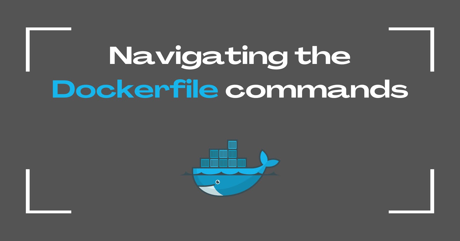 Navigating the Dockerfile commands