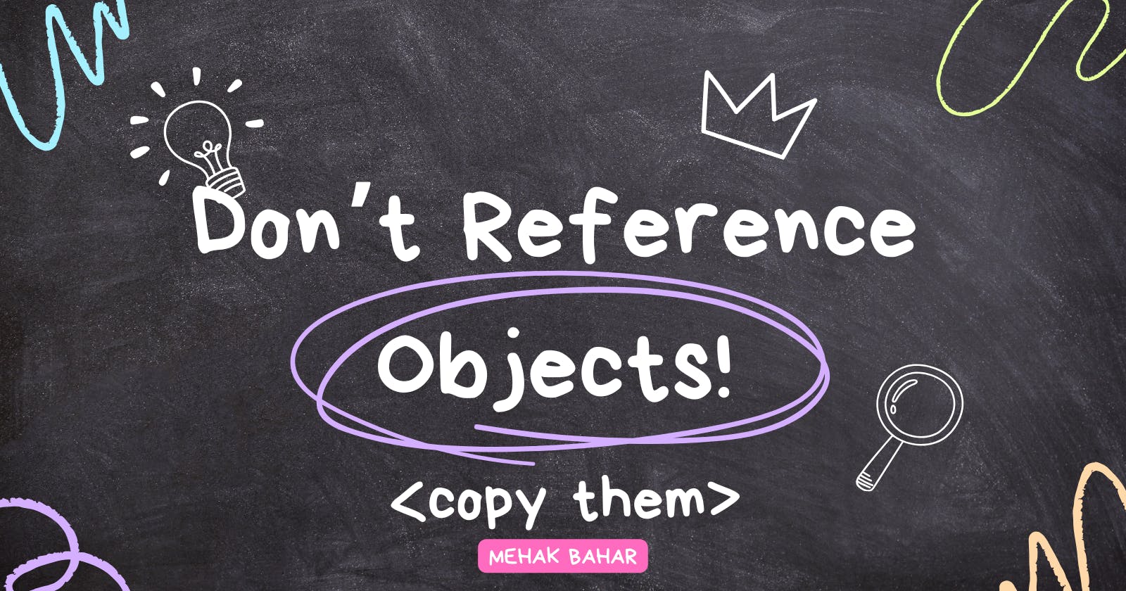 How to Actually Copy an Object & Not Only Reference It