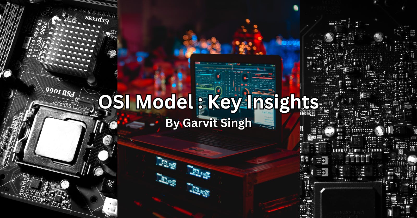 The OSI Model : Key Insights