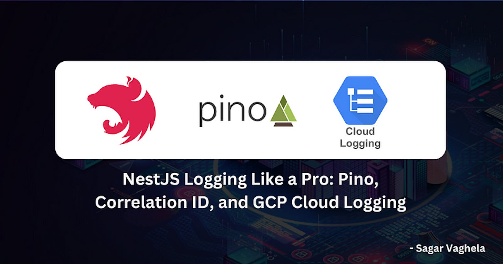 NestJS Logging Like a Pro: Pino, Correlation ID, and GCP Cloud Logging