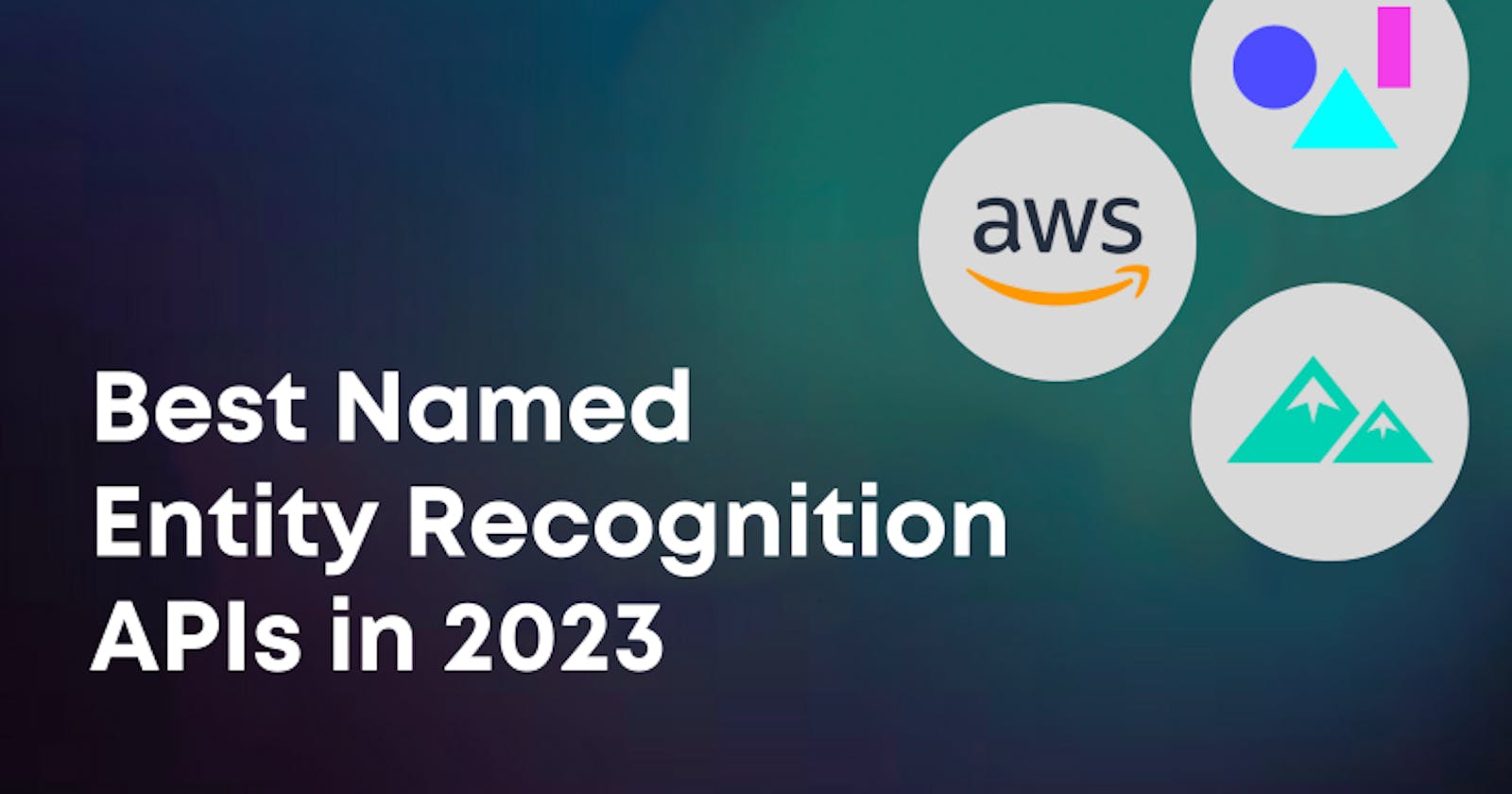 Best Named Entity Recognition APIs in 2023