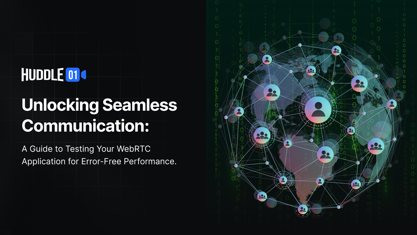 Unlocking Seamless Communication: A Guide to Testing Your WebRTC Application for Error-Free Performance