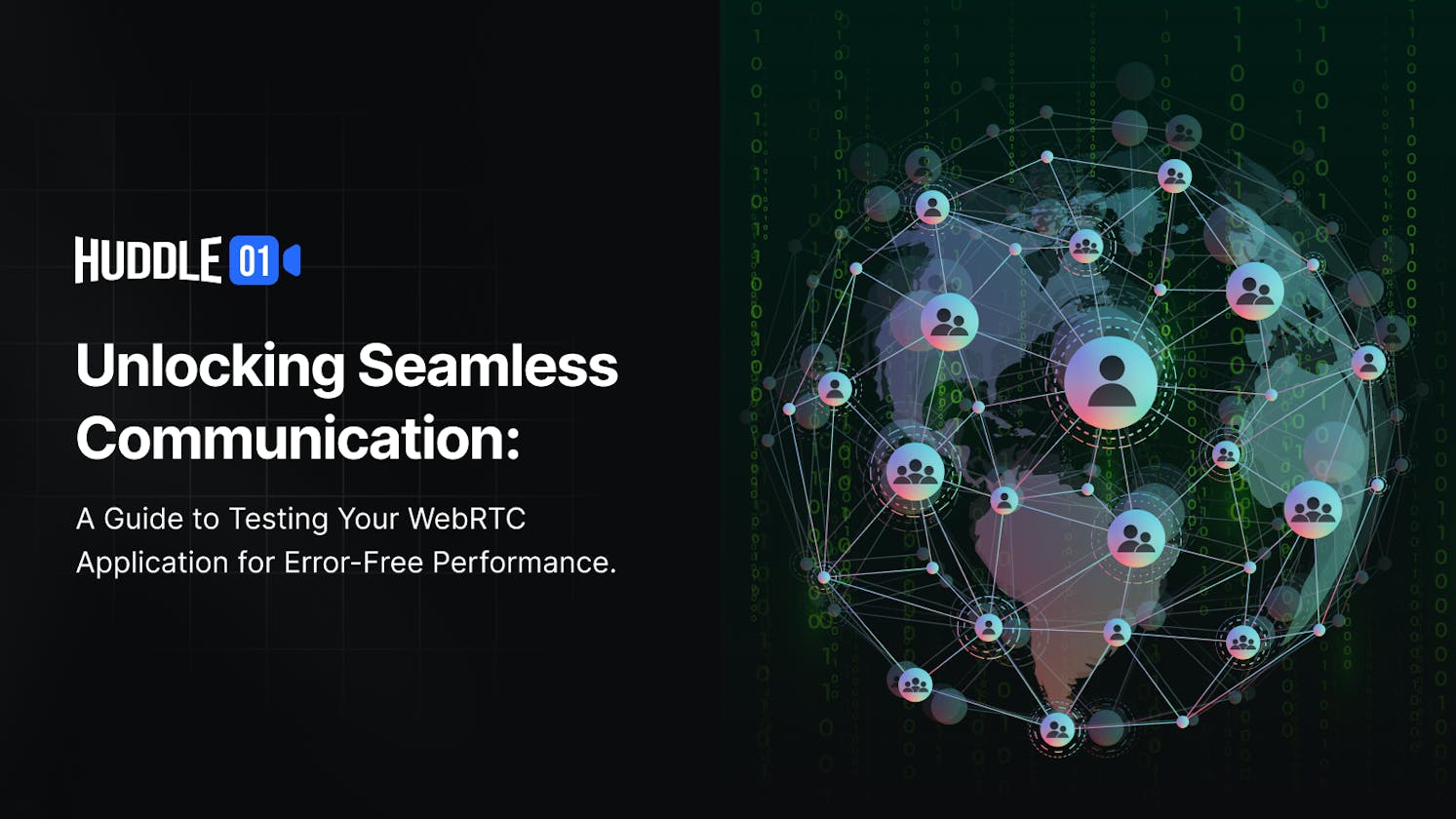Unlocking Seamless Communication: A Guide to Testing Your WebRTC Application for Error-Free Performance