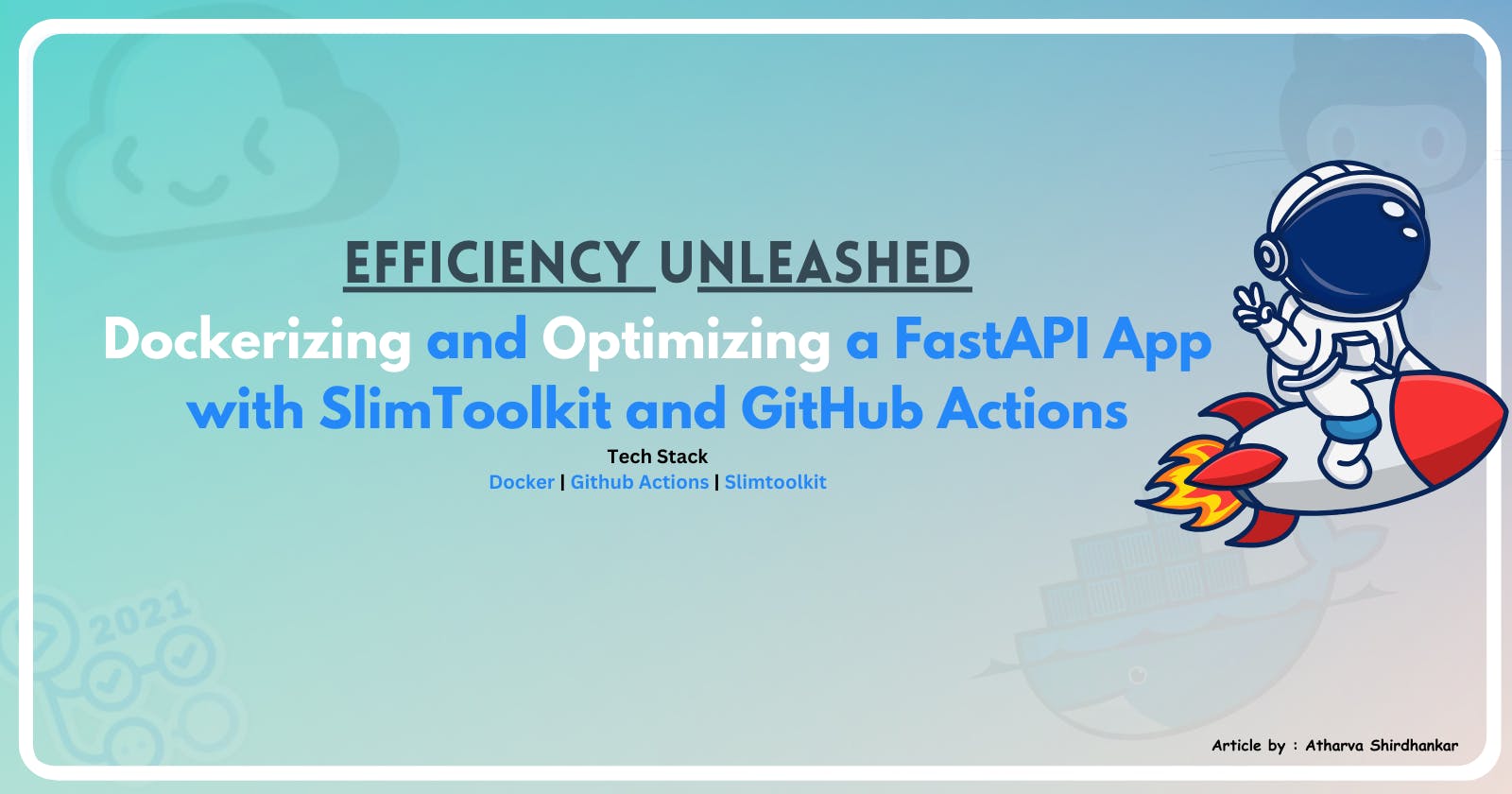 Efficiency Unleashed: Dockerizing and Optimizing a FastAPI App with SlimToolkit and GitHub Actions