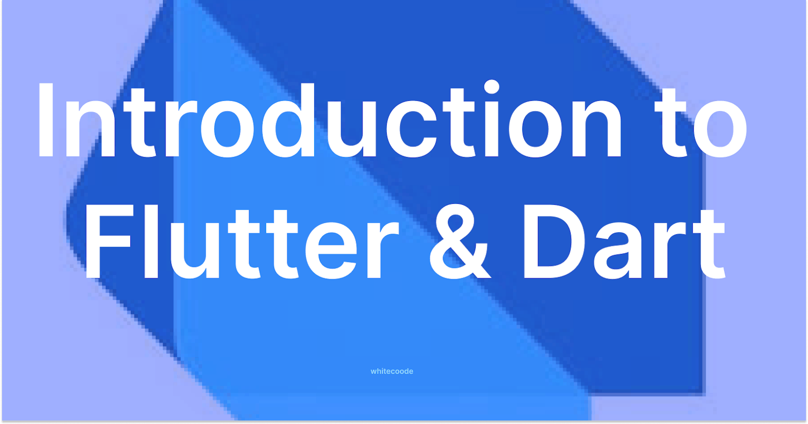Introduction to Flutter & Dart