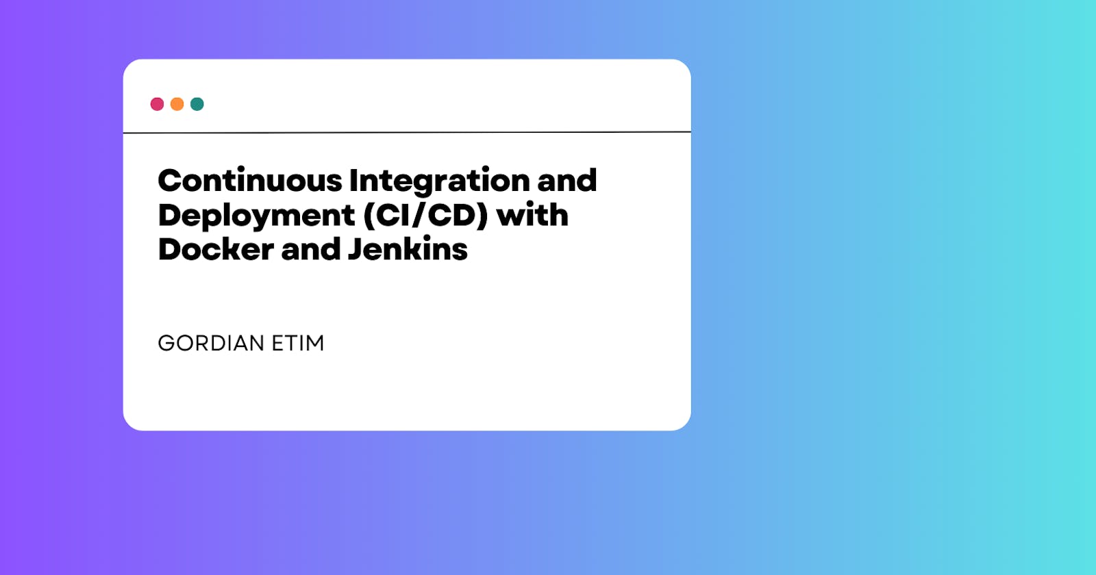 Continuous Integration and Deployment (CI/CD) with Docker and Jenkins