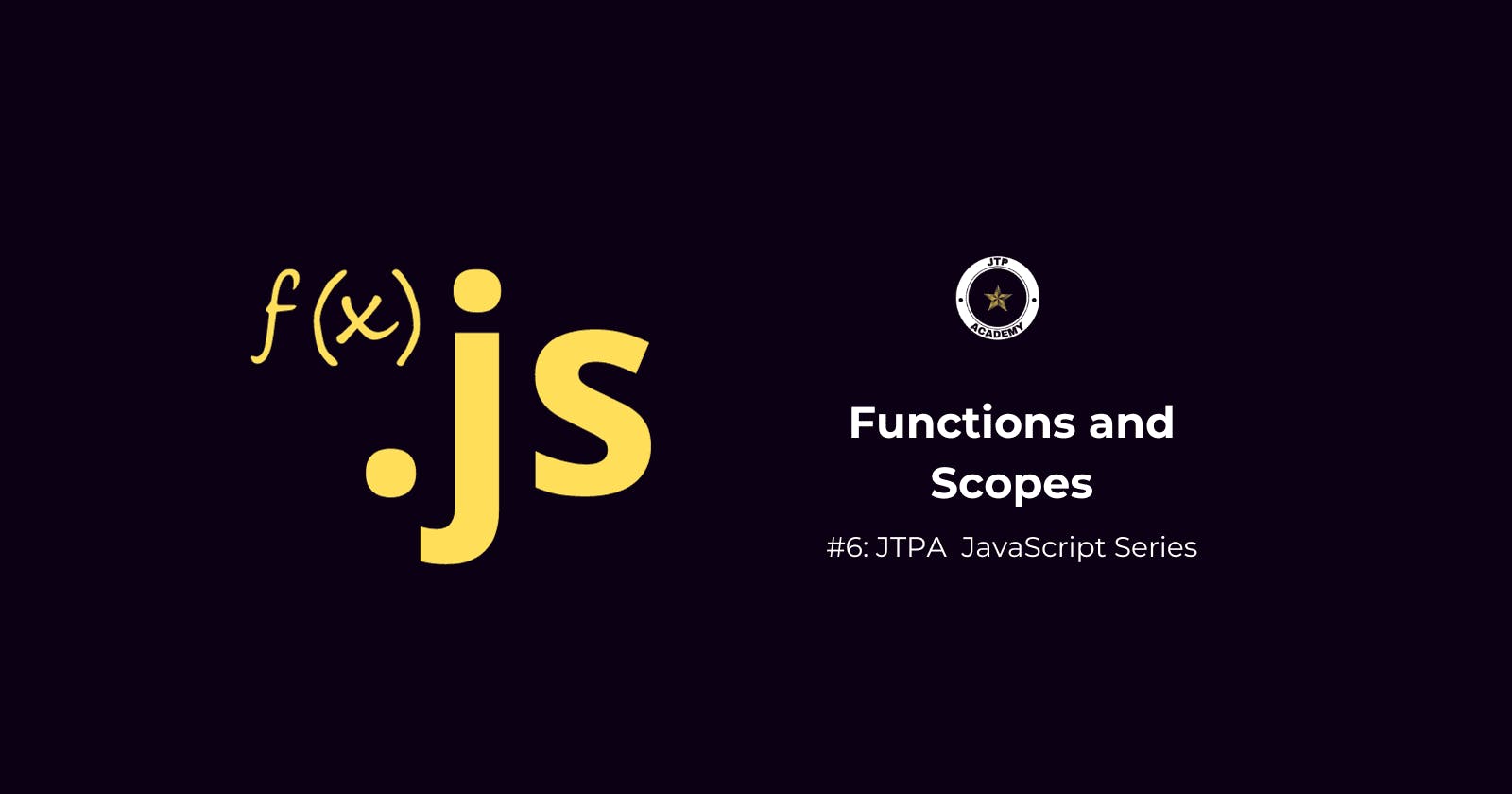 Mastering Functions and Scope in JavaScript: A Comprehensive Guide