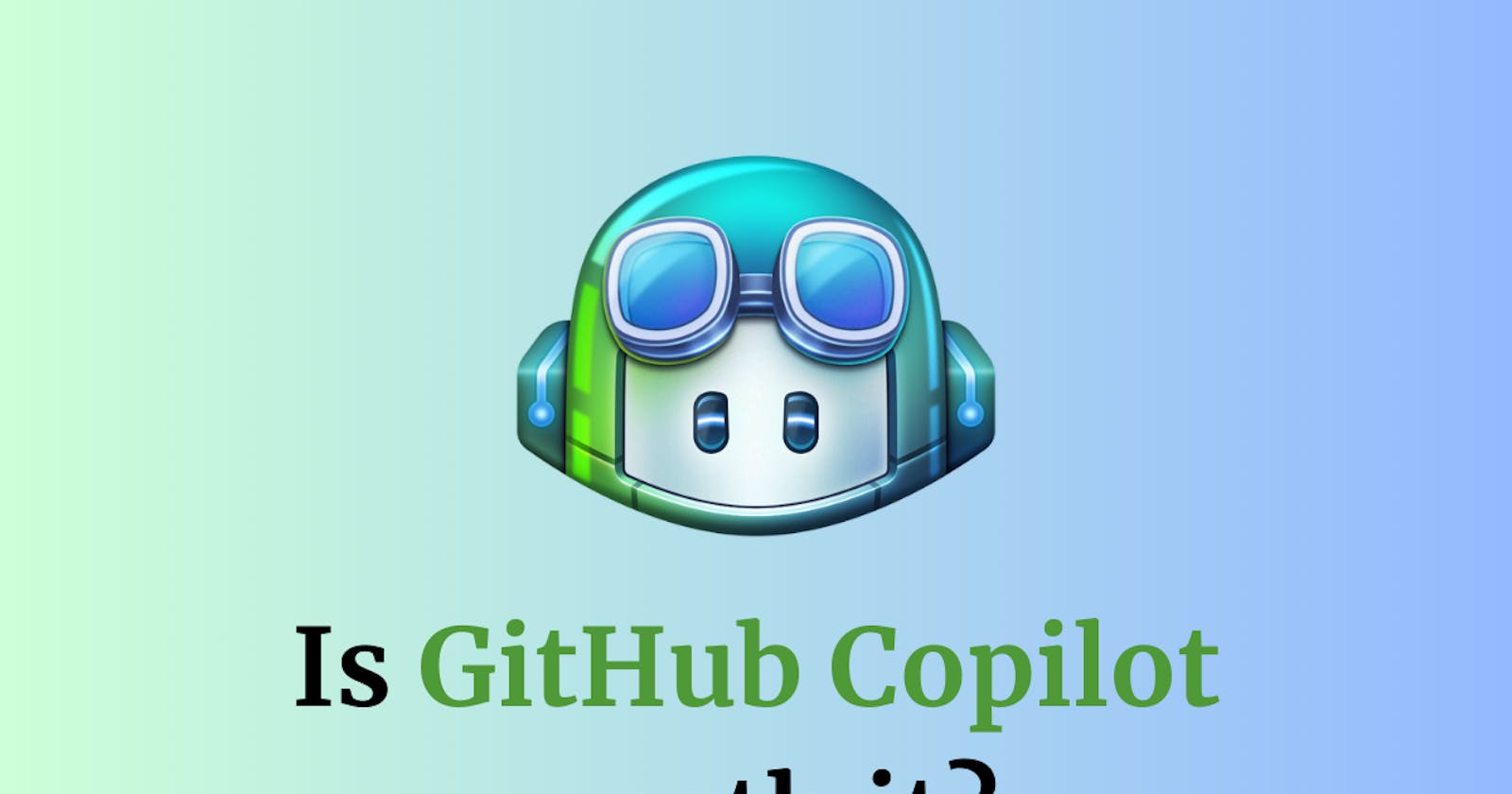 Is GitHub Copilot Worth It? An In-Depth Review with Examples
