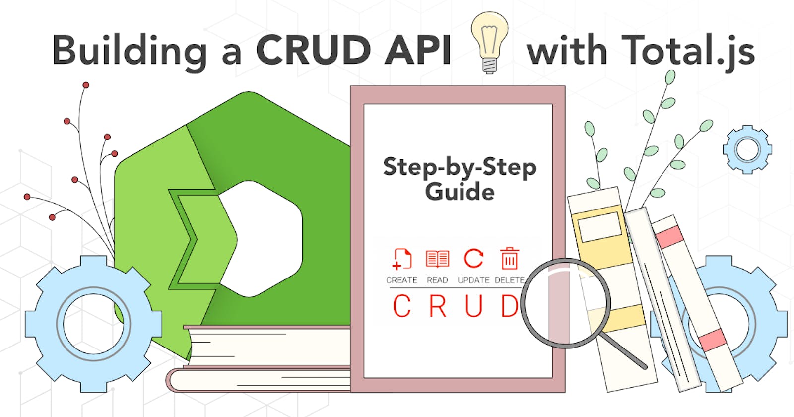 Building a CRUD API with Total.js: A Step-by-Step Guide