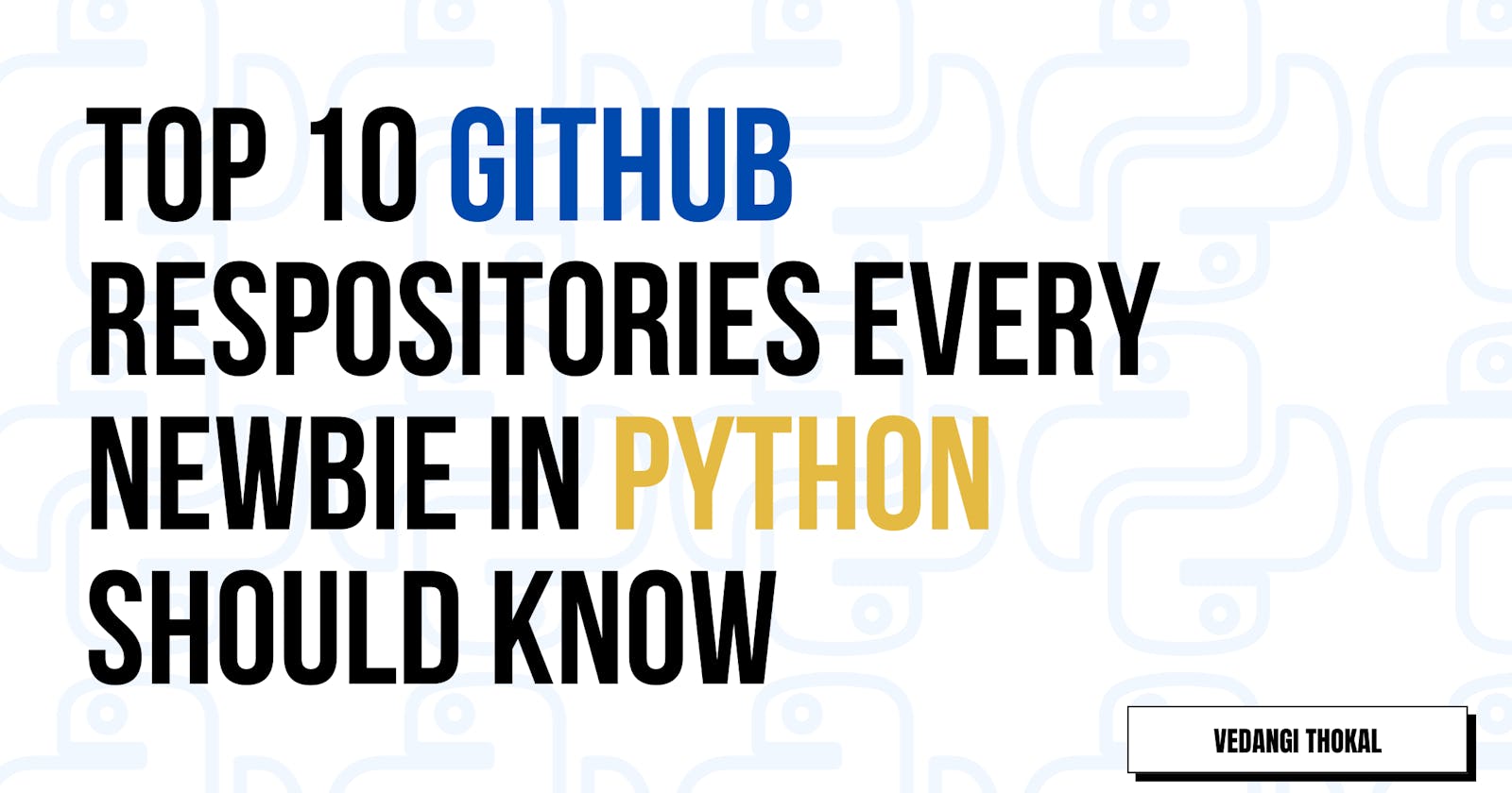 Top GitHub Resources to Level Up Your Python game