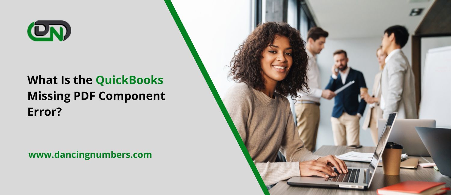 Best Solutions for QuickBooks Missing PDF Component?